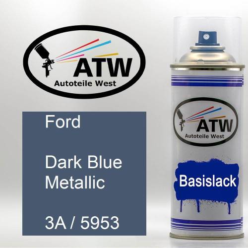 Ford, Dark Blue Metallic, 3A / 5953: 400ml Sprühdose, von ATW Autoteile West.